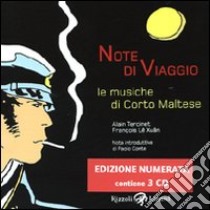 Note di viaggio. Le musiche di Corto Maltese. Ediz. numerata. Con 3 CD Audio libro di Tercinet Alain - Lê Xuân François