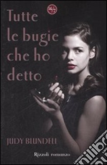 Tutte le bugie che ho detto libro di Blundell Judy