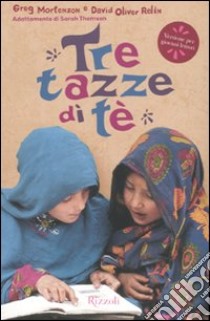 Tre tazze di tè libro di Mortenson Greg; Relin David Oliver