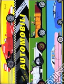 Automobili. Libro pop-up. Ediz. illustrata libro di Crowther Robert