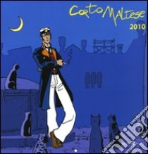 Corto Maltese. Calendario 2010 libro di Pratt Hugo