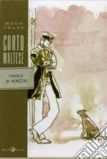 Corto Maltese. Favola di Venezia libro di Pratt Hugo