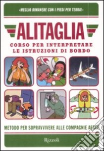 Alitaglia. Corso per interpretare le istruzioni di bordo libro