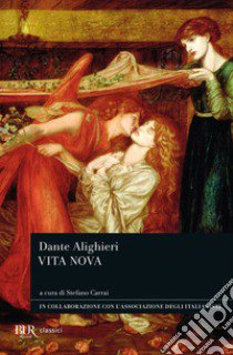 Vita nuova libro di Alighieri Dante; Carrai S. (cur.)