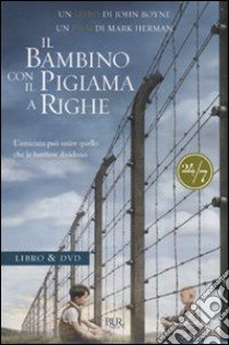 Il bambino con il pigiama a righe. Con DVD libro di Boyne John; Herman Mark