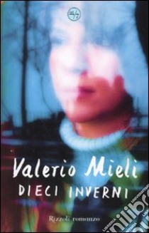 Dieci inverni libro di Mieli Valerio