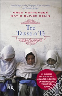 Tre tazze di tè libro di Mortenson Greg; Relin David Oliver