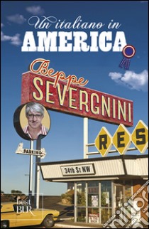 Un Italiano in America libro di Severgnini Beppe