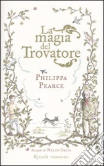 La magia del Trovatore libro di Pearce Philippa