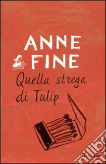 Quella strega di Tulip libro di Fine Anne