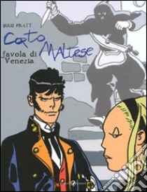 Corto Maltese. Favola di Venezia libro di Pratt Hugo