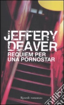 Requiem per una pornostar libro di Deaver Jeffery