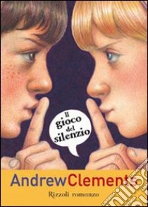 Il Gioco del silenzio libro di Clements Andrew