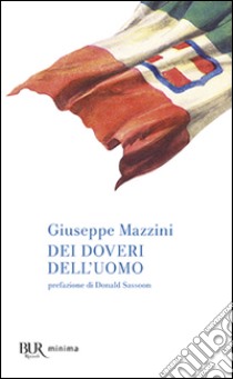 Dei doveri dell'uomo libro di Mazzini Giuseppe