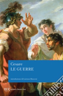 Le Guerre libro di Cesare Gaio Giulio; Braccesi L. (cur.)