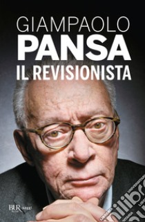 Il Revisionista libro di Pansa Giampaolo