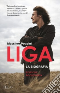 Liga. La biografia. Nuova ediz. libro di Poggini Massimo