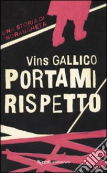 Portami rispetto libro di Gallico Vins