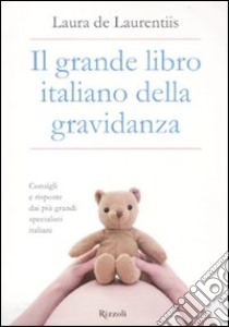 Il Grande libro italiano della gravidanza libro di De Laurentiis Laura