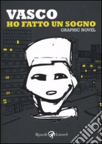 Ho fatto un sogno libro di Rossi Vasco