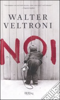 Noi libro di Veltroni Walter