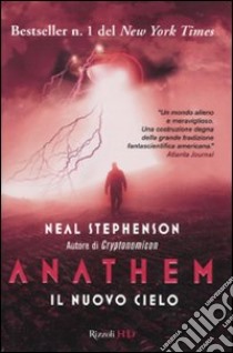 Il nuovo cielo. Anathem. Vol. 2 libro di Stephenson Neal