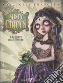 Misty Circus. Vol. 2: La notte delle streghe libro di Francés Victoria