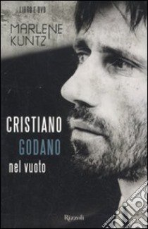 Nel vuoto. Con DVD libro di Marlene Kunz - Godano Cristiano