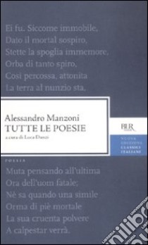 Tutte le poesie libro di Manzoni Alessandro; Danzi L. (cur.)