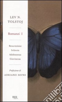 Romanzi. Vol. 1: Resurrezione-Infanzia-Adolescenza-Giovinezza libro di Tolstoj Lev; Pacini Savoj L. (cur.); Luporini M. B. (cur.)