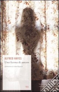 Una Forma di amore libro di Hayes Alfred