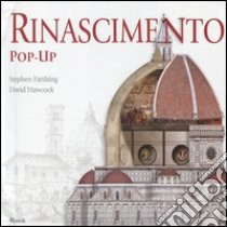 Rinascimento. Libro pop-up. Ediz. illustrata libro di Farthing Stephen; Hawcock David