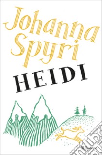 Heidi libro di Spyri Johanna