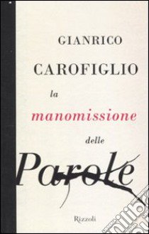 La manomissione delle parole libro di Carofiglio Gianrico