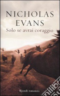 Solo se avrai coraggio libro di Evans Nicholas