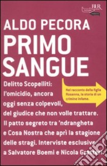 Primo sangue libro di Pecora Aldo