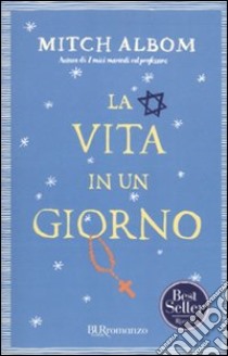 La Vita in un giorno libro di Albom Mitch