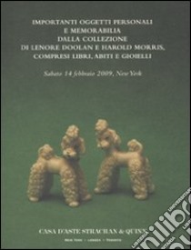 Importanti oggetti personali e memorabilia dalla collezione di Lenore Doolan e Harold Morris, compresi libri, abiti e gioielli. Sabato 14 febbraio 2009, New York libro di Shapton Leanne