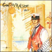 Corto Maltese - Calendario 2011 libro di Pratt Hugo