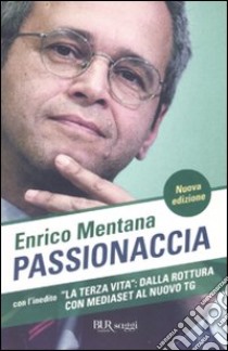 Passionaccia libro di Mentana Enrico