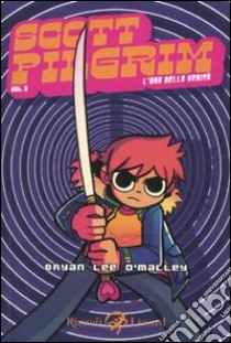 Scott Pilgrim. L'ora della verità. Vol. 6 libro di O'Malley Brian Lee