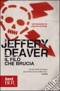 Il Filo che brucia libro di Deaver Jeffery