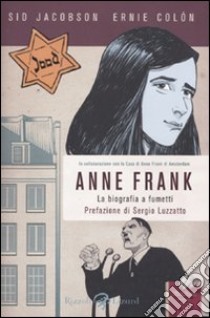 Anne Frank. La biografia a fumetti libro di Jacobson Sid; Colón Ernie