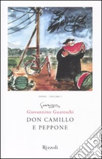 Don Camillo e Peppone. Opere. Vol. 1 libro di Guareschi Giovannino