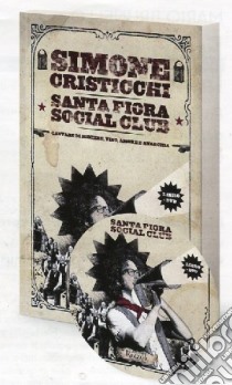 Santa Fiora Social Club. Cantare di miniera, amore, vino e anarchia. Con DVD libro di Cristicchi Simone