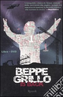 Beppe Grillo is back. Con DVD libro di Grillo Beppe