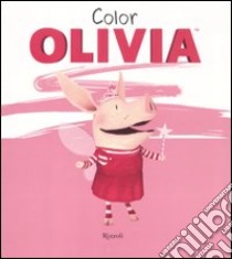 Color Olivia. Ediz. illustrata libro di Falconer Ian