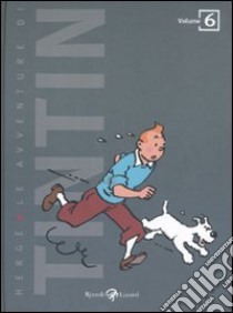 Le avventure di Tintin. Vol. 6 libro di Hergé