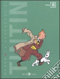 Le avventure di Tintin. Vol. 8 libro di Hergé