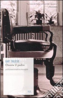 Onora il Padre libro di Talese Gay